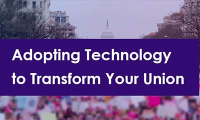 Recorded Webinar: Adopting Technology to Transform Your Union