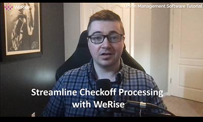 WeRise Union Software: Checkoff Processing Tutorial